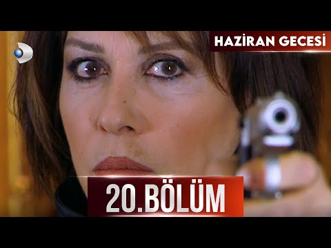 Haziran Gecesi 20. Bölüm - Full Bölüm