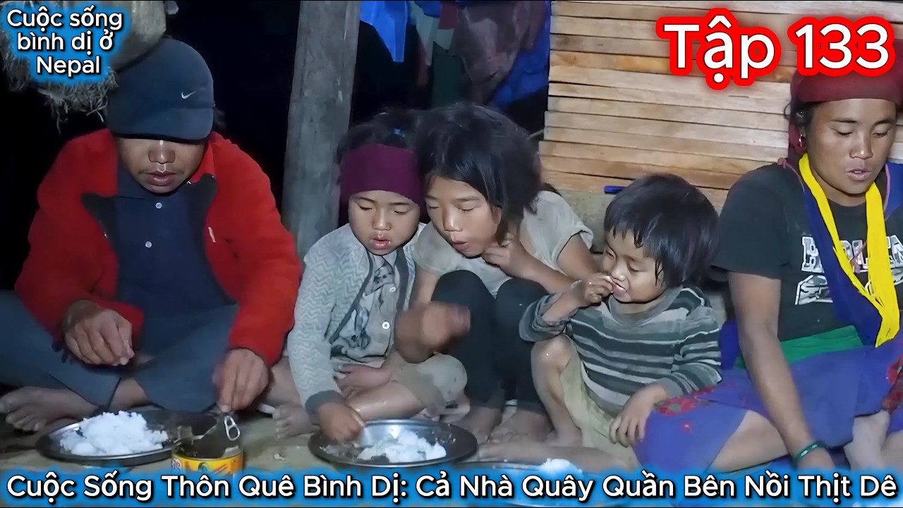 Thúy Hoa Tập 133 - Cuộc Sống Thôn Quê Bình Dị: Cả Nhà Quây Quần Bên Nồi Thịt Dê