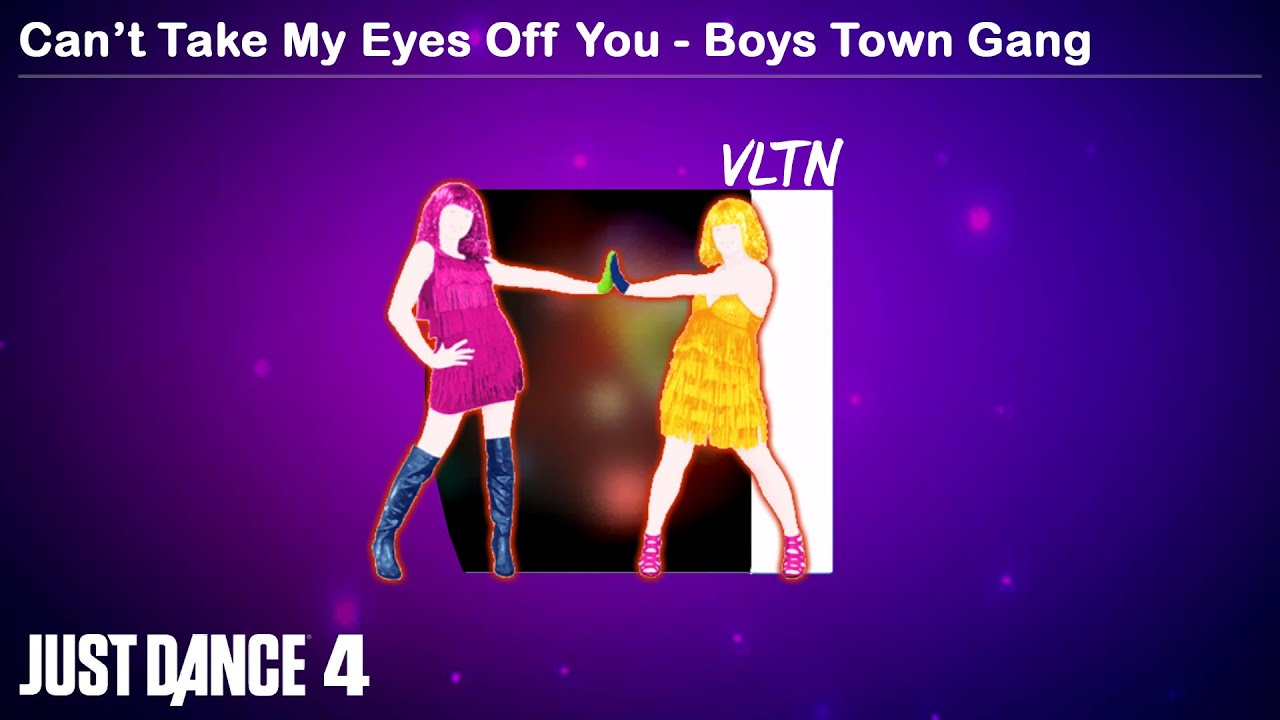 Can T Take My Eyes Off You Boys Town Gang Just Dance 4 Youtube Can T Take My Eyes Off You Boys Town Gang Just Dance 4 Youtube