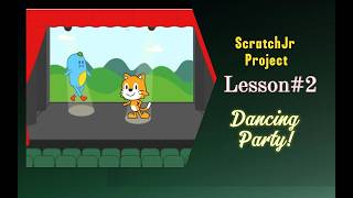 ScratchJr Animation Project | Lesson 2: Dancing Party with Timing