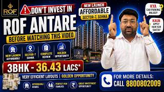 ROF ANTARE Complete Review | ROF New Affordable Launch | New Launch Affordable Sector-7 Sohna