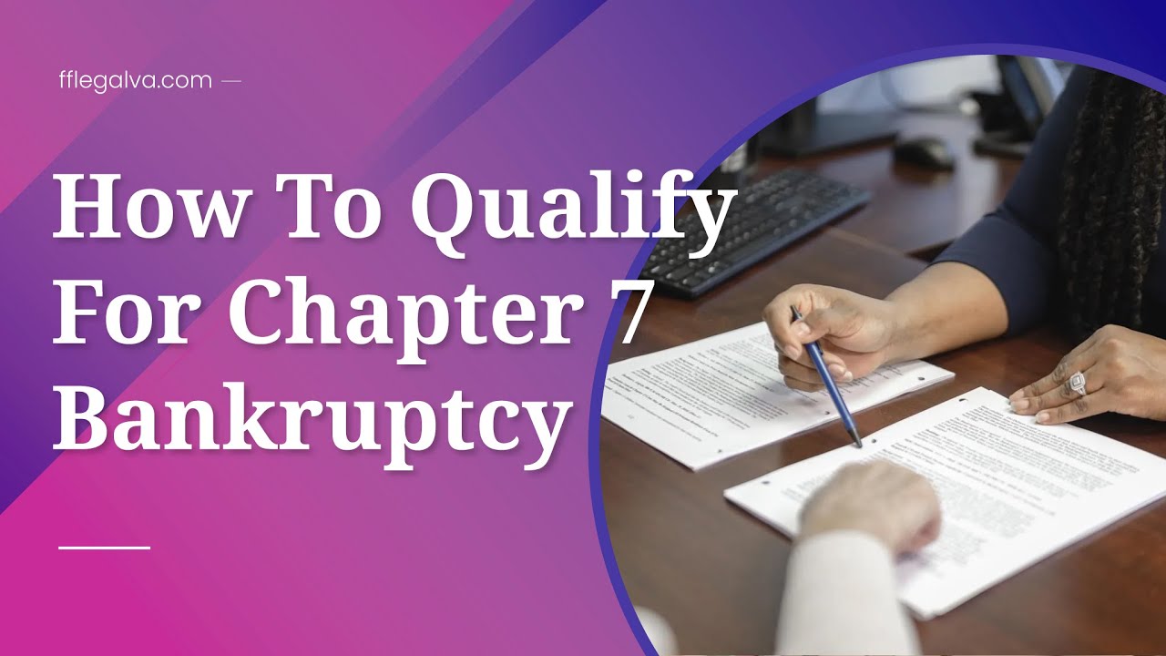 How To Qualify For Chapter 7 Bankruptcy