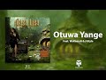 ML Otuwa Yange Ft WaKamati J Style 