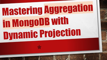 Mastering Aggregation in MongoDB with Dynamic Projection