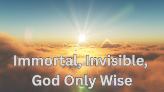 Immortal, Invisible, God Only Wise | Acoustic Hymn of Light and Mystery | with lyrics