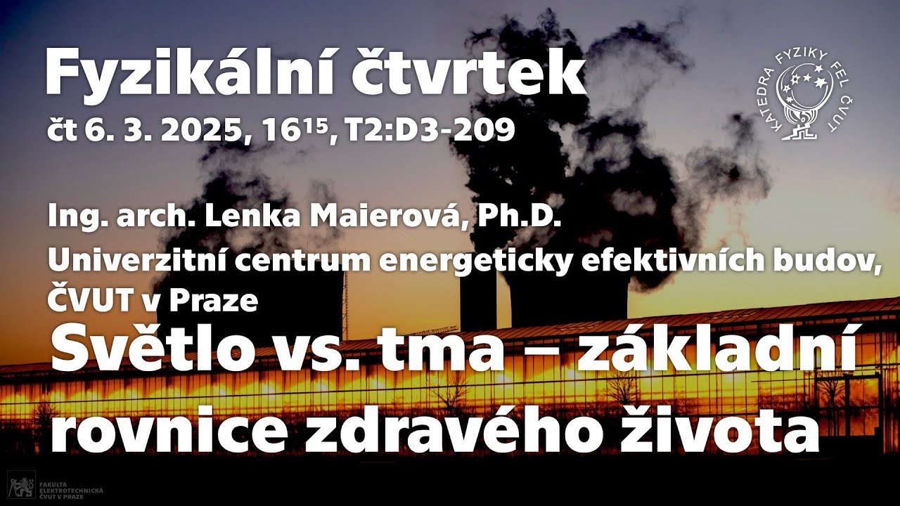 dr. L. Maierová: Světlo vs. tma – základní rovnice zdravého života [Fyz. čtvrtek]