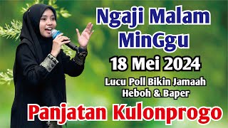 NGAJI MALAM MINGGU 18 MEI 2024 | PENGAJIAN USTADZAH MUMPUNI HANDAYAYEKTI ISTRI GUS FITROH LUCU POLL