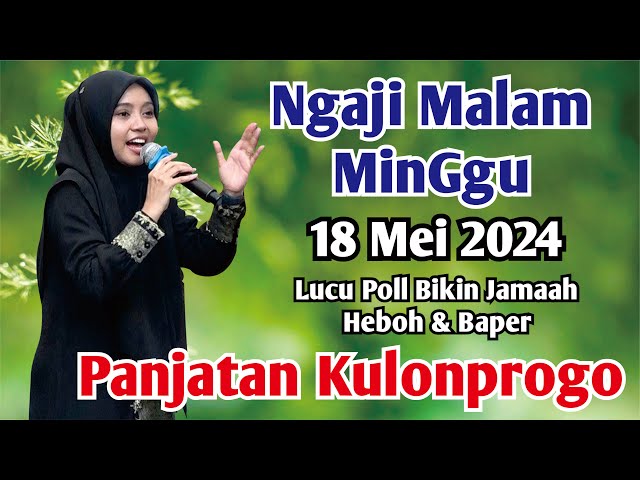 NGAJI MALAM MINGGU 18 MEI 2024 | PENGAJIAN USTADZAH MUMPUNI HANDAYAYEKTI ISTRI GUS FITROH LUCU POLL class=