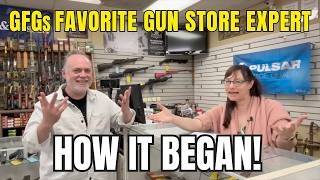 GFGs Favorite Gun Store Expert! How It Began