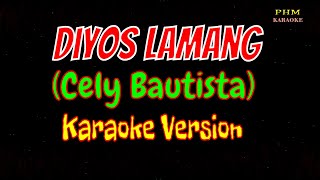 Video thumbnail of "Diyos Lamang Karaoke | Cely Bautista"