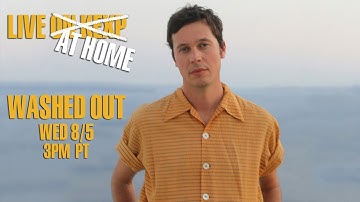 Washed Out (Live on KEXP at Home)