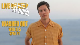 Washed Out (Live on KEXP at Home)