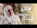 Aisha bint abu bakr ra part 1 builders of a nation ep4  dr haifaa younis  jannah institute