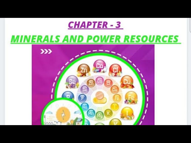 NCERT CLASS 8TH GEOGRAPHY - CHAPTER 3 MINERALS AND POWER RESOURCES.