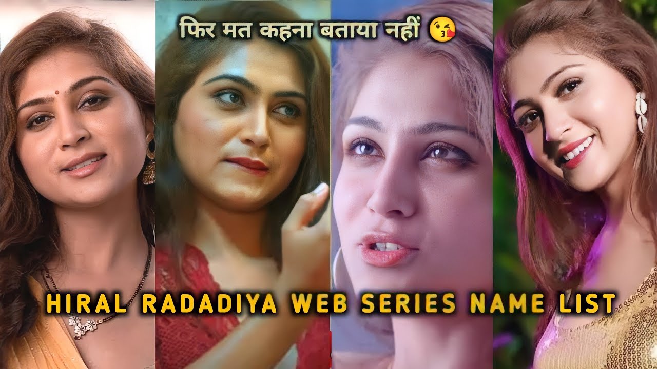 Hiral Radadiya Complete Webseries List