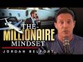 From $10,000 to Wealth: The Millionaire Mindset Explained - Jordan Belfort