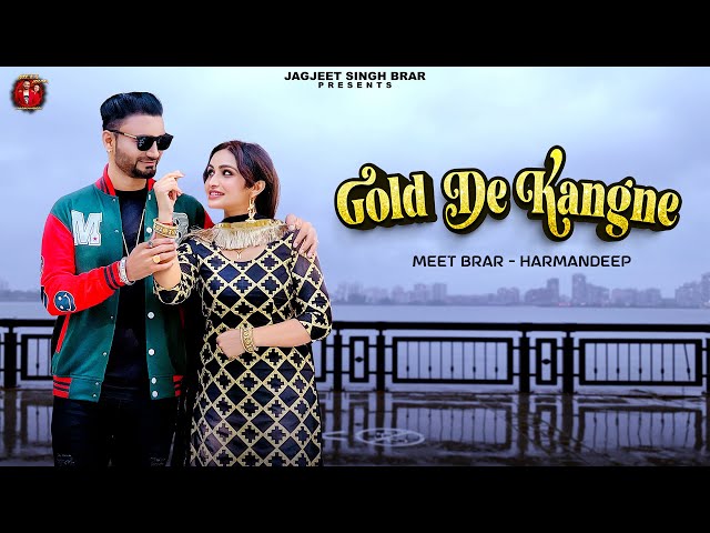 Gold De Kangne | Meet Brar | Harmandeep | Latest New Punjabi Songs 2024 class=