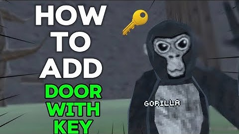 How to add a door with a key to your gorilla tag fan game tutorial