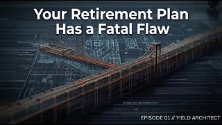 Your Retirement Plan Has a Fatal Flaw