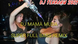 Download lagu Dj Mama Muda Memang Mantap Full Bass - Versi Terbaru 2021  Dj Yosra Remix  #bias mp3