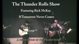 If Tomorrow Never Comes from The Thunder Rolls Show 2001