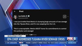 EPA chief addresses Tijuana River sewage crisis in San Diego County