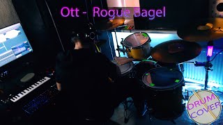 Ott - Rogue Bagel  \  drumcover