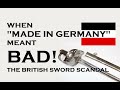 When 'MADE IN GERMANY' meant BAD! The SWORD SCANDAL