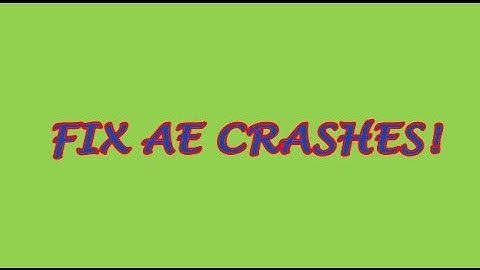 After Effects (ALL VERSIONS) Crash FIX! (ALL Adobe Products)