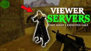 Playing My Viewer's CS Servers (not what I expected)