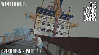 The Long Dark: Wintermute - Episode 5 | Part 12 - The Ship
