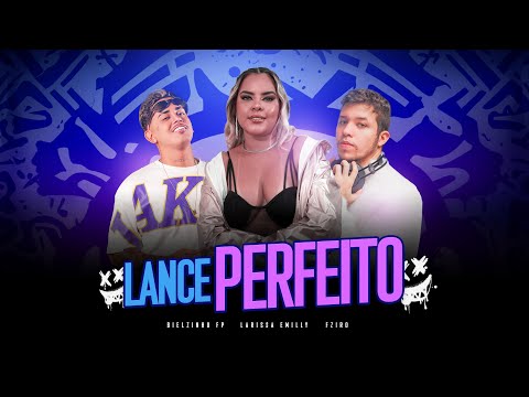 BIELZINHO FP, LARISSA EMILLY E FZIRO - LANCE PERFEITO ( FORRÓ ROMÂNTICO )