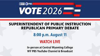 Wyoming Superintendent of Public Instruction Republican Primary Debate