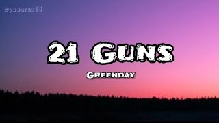 Greenday - 21 Guns (Lyrics)