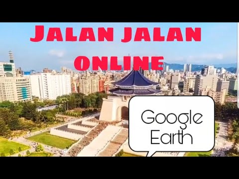  Jalan  jalan  online X google  earth YouTube