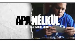 Video thumbnail of "Rico - Apa nélkül (ft. P.G.) (Official Music Video)"