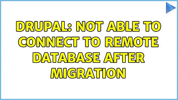 Drupal: Not able to connect to remote database after migration (2 Solutions!!)