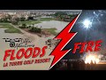 La Torre Golf Resort FLOODS & FIRE