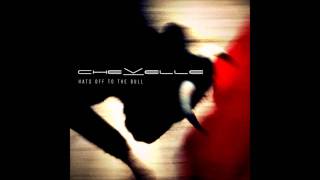 Chevelle- Revenge (Hats Off to the Bull)