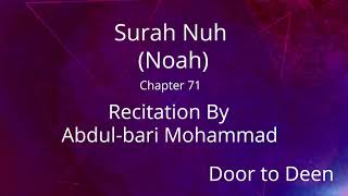 Surah Nuh (Noah) Abdul-bari Mohammad  Quran Recitation