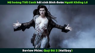 [Review Phim] Nữ Hoàng Tiết Canh Hồi Sinh Binh Đoàn Người Khổng Lồ | Hellboy