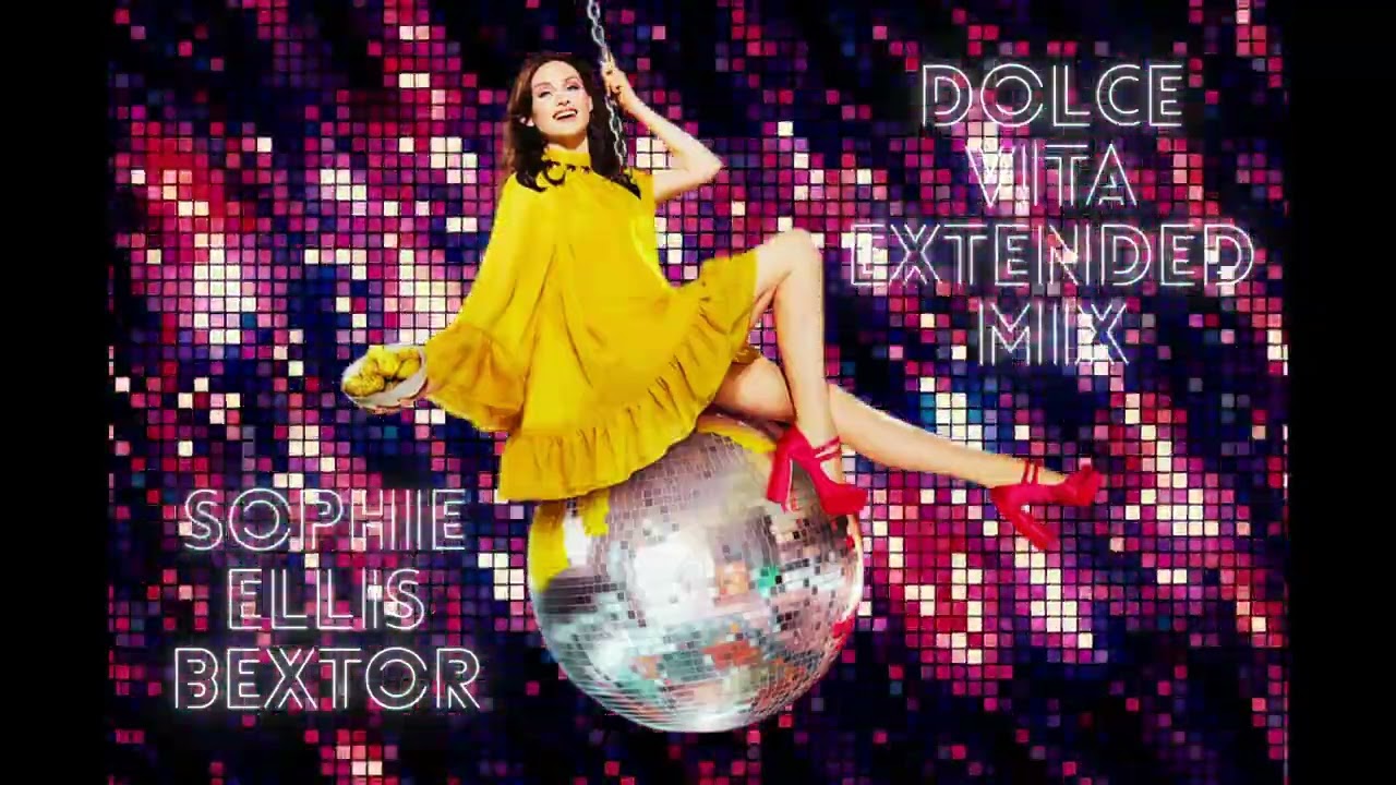 Sophie Ellis Bextor - Dolce Vita (Extended Mix)