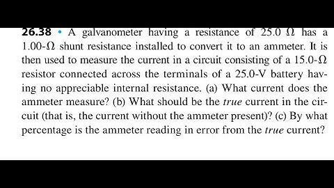 A galvanometer having a resistance of 25.0 has a 1.00- shunt resistance installed to convert it to a