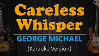 Video voorbeeld van "CARELESS WHISPER - George Michael (HD Karaoke)"