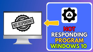 Windows 10 Program Not Responding Fix