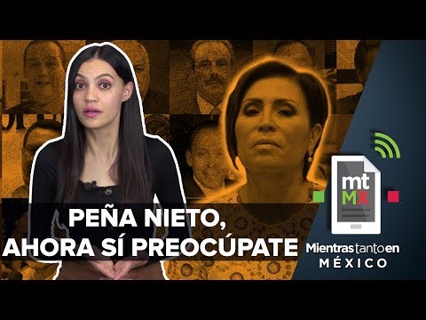 Rosario ingresa a la cárcel; juez ordena investigar a EPN y Meade | Mientras Tanto en México