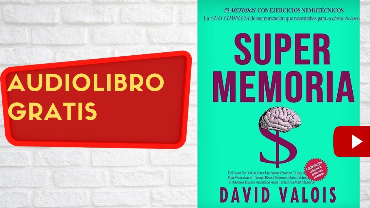 Súper memoria, David Valois, audiolibro gratis completo, voz humana