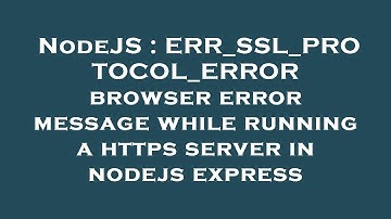 NodeJS : ERR_SSL_PROTOCOL_ERROR browser error message while running a https server in nodejs express
