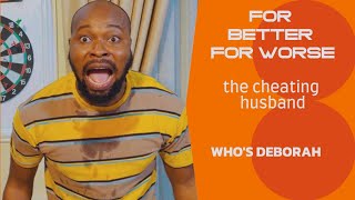 Cheating Husband For Better For Worse