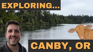 Exploring Canby, Oregon. Why I feel this is one of the best towns near Portland to live